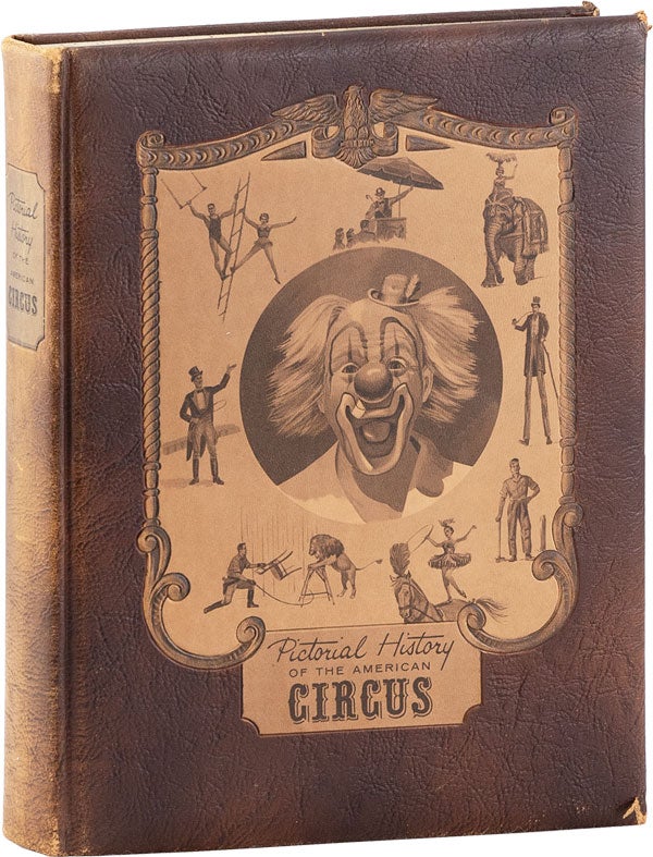 Item #59711] Pictorial History of the American Circus. John and Alice DURANT