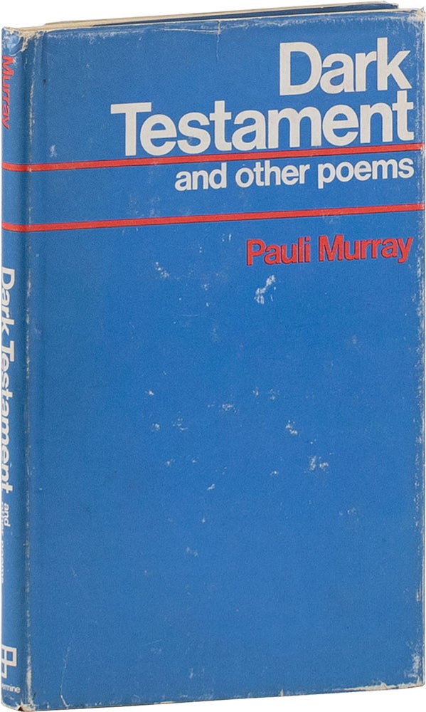 Item #59713] Dark Testament and Other Poems. AFRICAN AMERICANA, Pauli MURRAY, fwd Morris Milgram