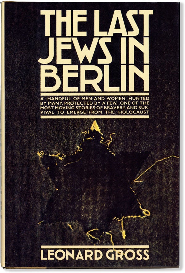 Item #59870] The Last Jews in Berlin. Leonard GROSS