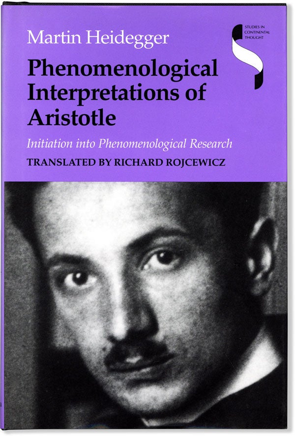 Item #59874] Phenomenological Interpretations of Aristotle. Martin HEIDEGGER, transl Richard...