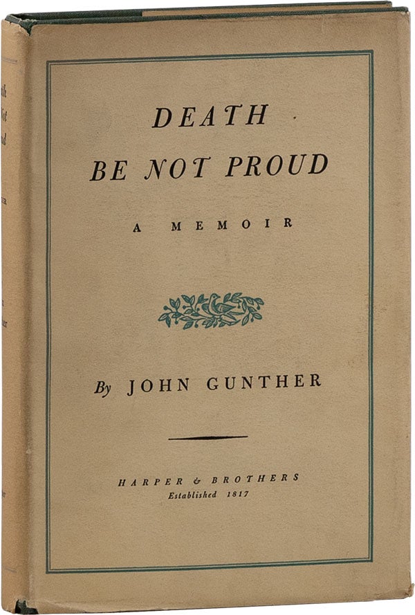 Item #59921] Death Be Not Proud: A Memoir. John GUNTHER