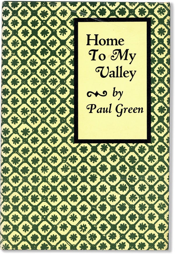 Item #59930] Home To My Valley. Paul GREEN