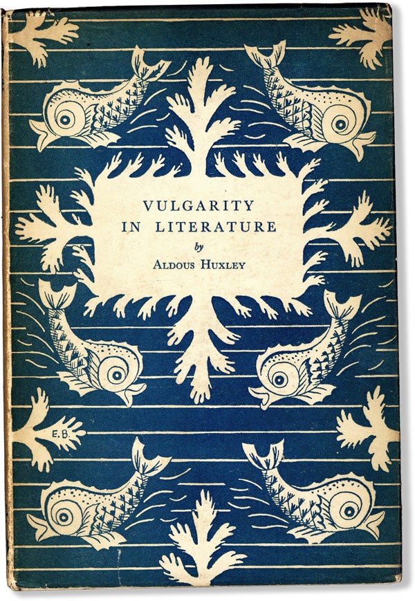 Item #59957] Vulgarity In Literature: Digressions From A Theme. Aldous HUXLEY