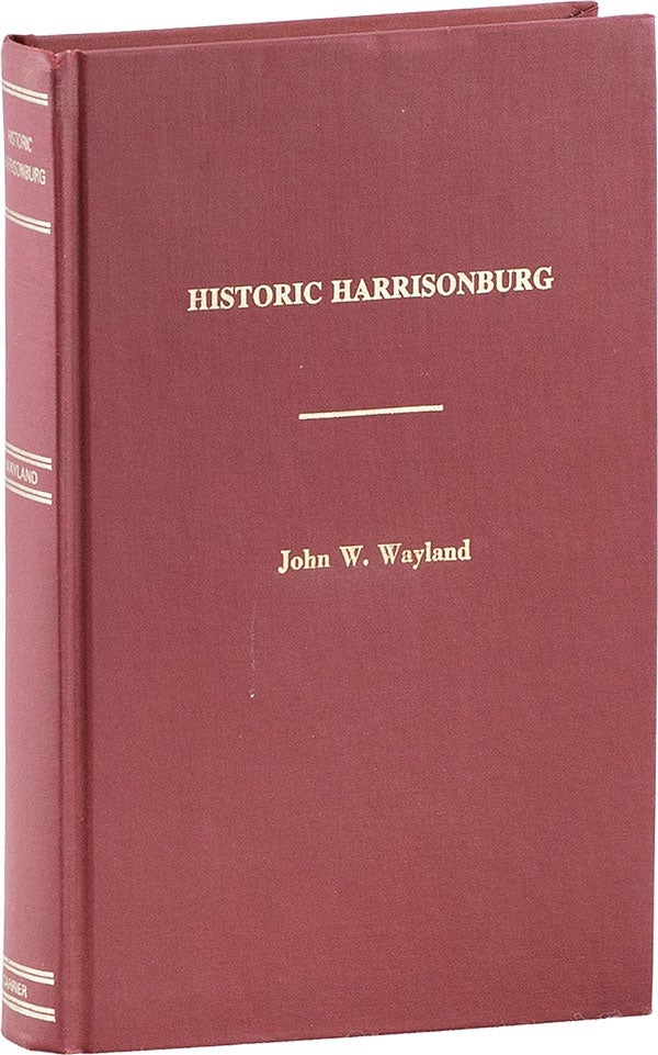 Item #59965] Historic Harrisonburg. VIRGINIA, John W. WAYLAND
