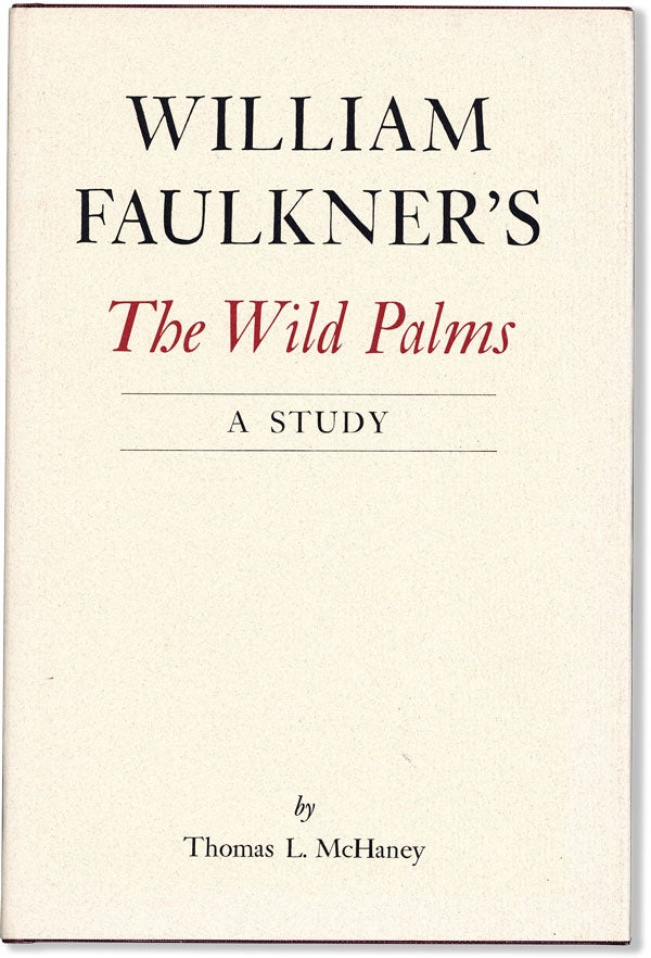 William Faulkner's The Wild Palms: A Study | Thomas L. McHANEY | First ...