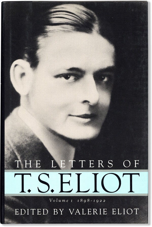 The Letters of T. S. Eliot Volume I 1898-1922 | T. S. ELIOT