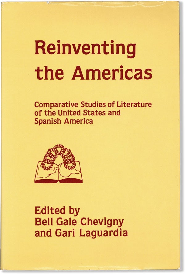 Item #60015] Reinventing the Americas: Comparative Studies of Literature of the United States and...