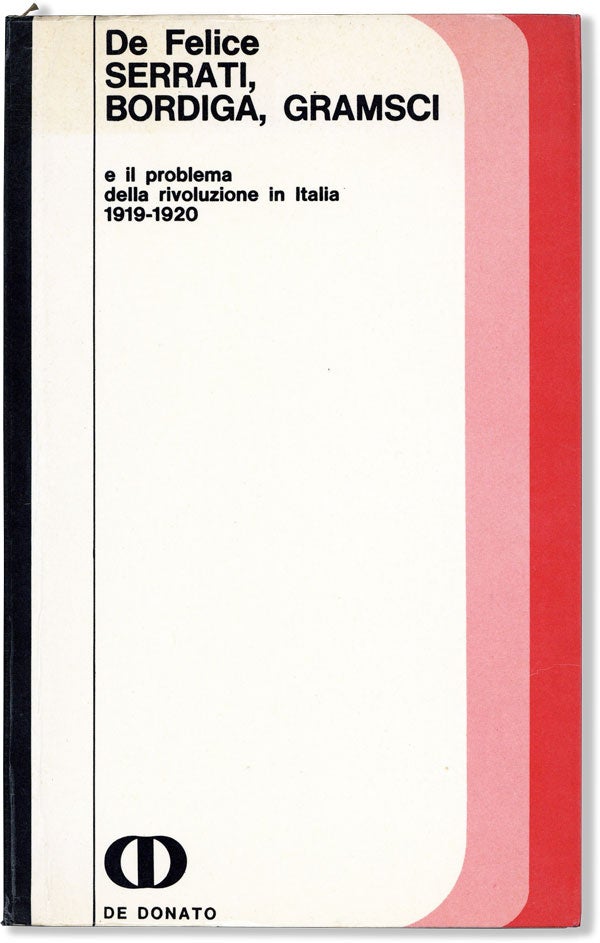 Item #60044] Serrati, Bordiga, Gramsci e il problema della rivoluzione in Italia 1919-1920....