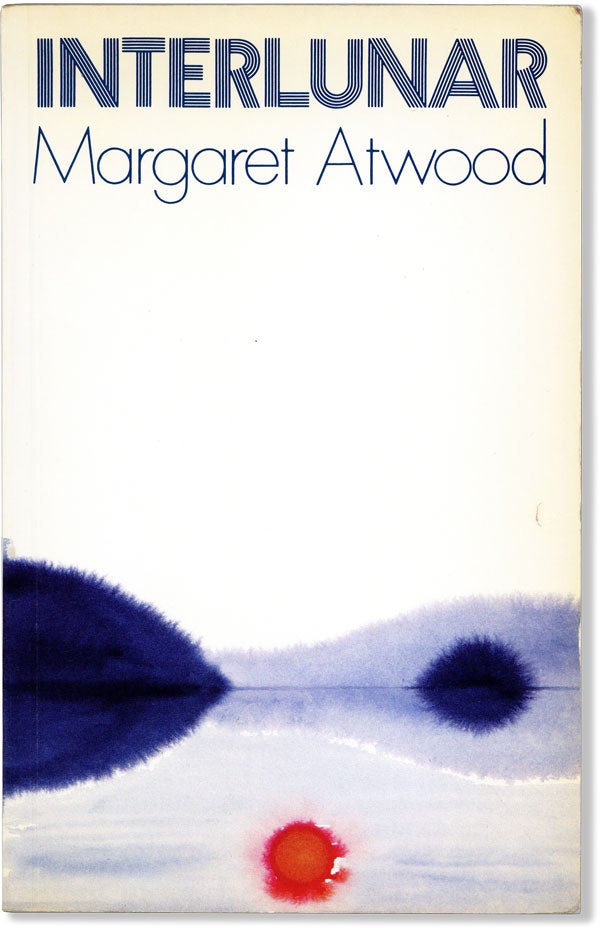 Item #60062] Interlunar. Margaret ATWOOD
