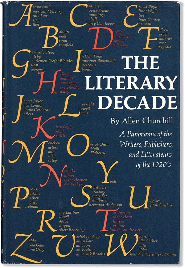 Item #60068] The Literary Decade: A Panorama of the Writers, Publishers, and Litterateurs of the...