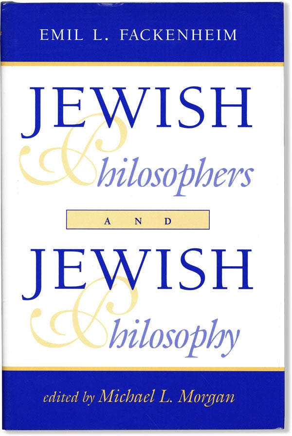 Item #60073] Jewish Philosophers and Jewish Philosophy. Emil L. FACKENHEIM, Michael L. Morgan