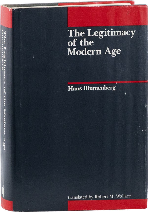 Item #60083] The Legitimacy of the Modern Age. Hans BLUMENBERG, Robert M. Wallace, trans