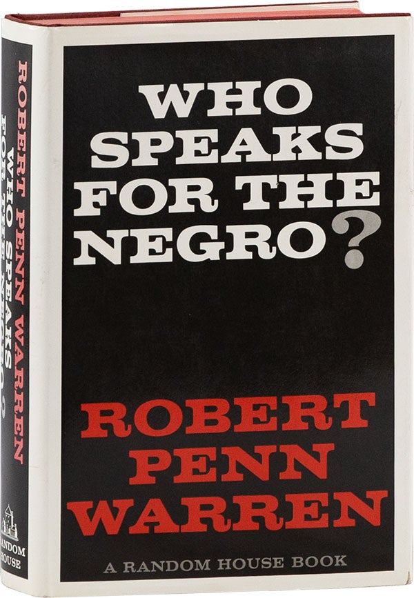 Item #60113] Who Speaks for the Negro? Robert Penn WARREN