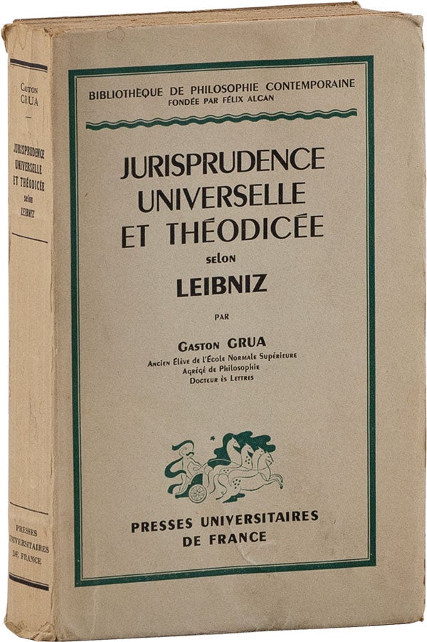 Item #60153] Jurisprudence Universelle et Théodicée Selon Leibniz. Gaston GRUA