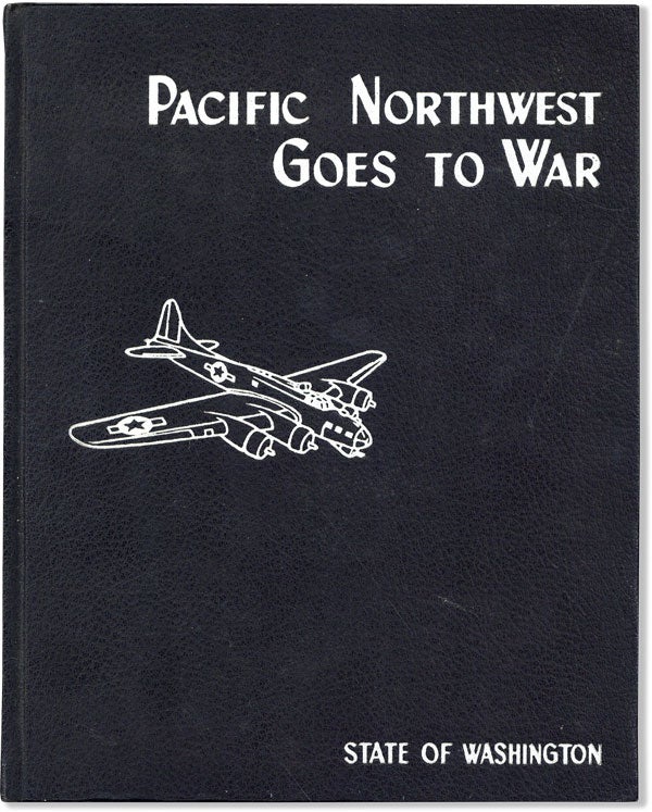 Item #60192] The Pacific Northwest Goes to War (State of Washington). Art RITCHIE, William J. Davis