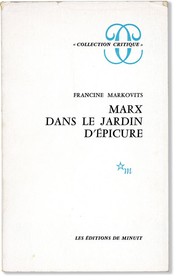 Item #60212] Marx dans le Jardin d'Epicure. MARX, Francine MARKOVITS