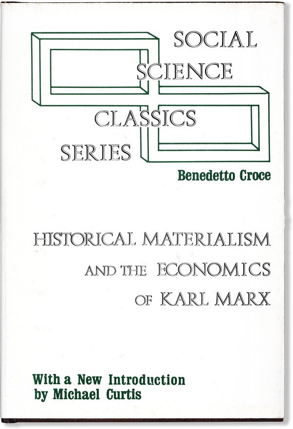 Item #60213] Historical Materialism and the Economics of Karl Marx. Benedetto CROCE, introd...