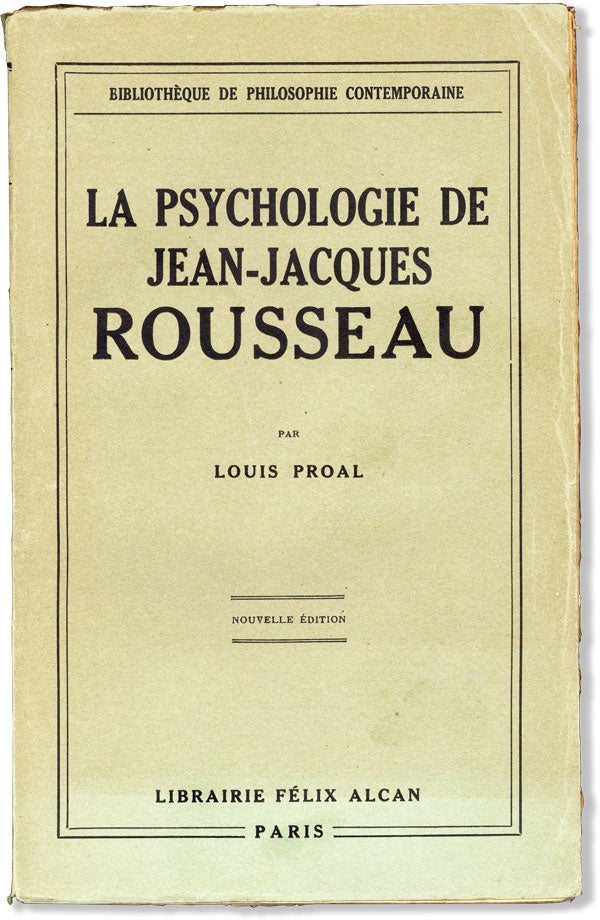Item #60214] La Psychologie de Jean-Jacques Rousseau. Nouvelle edition. ROUSSEAU, Louis PROAL
