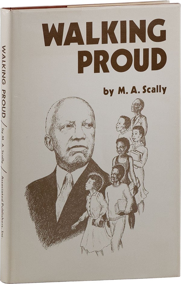Item #60219] Walking Proud: the Story of Dr. Carter Godwin Woodson. M. A. SCALLY, Betty...