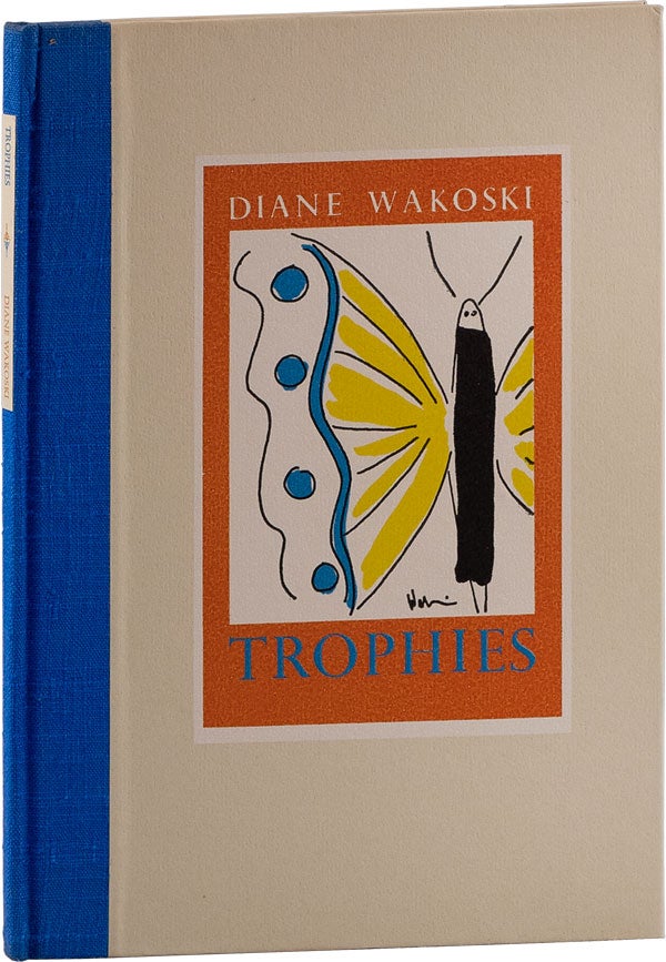 Item #60261] Trophies [Signed, Limited ed]. Diane WAKOSKI