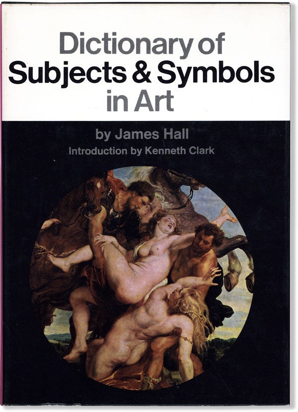 Item #60267] Dictionary of Subjects and Symbols in Art. James HALL, Kenneth Clark, intro