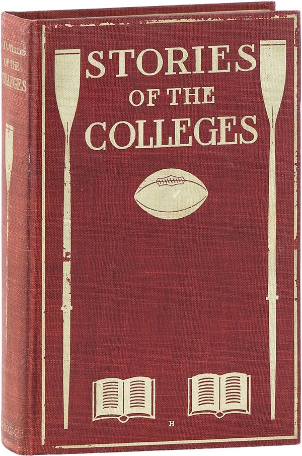 Item #60277] Stories of the Colleges: Being Tales of Life at the Great American Universities Told...