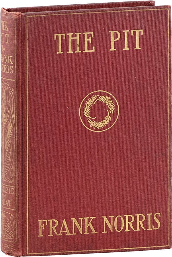 Item #60305] The Pit: A Story of Chicago. Frank NORRIS