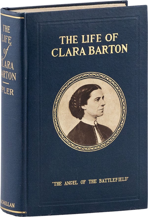 Item #60358] The Life of Clara Barton. Percy H. EPLER