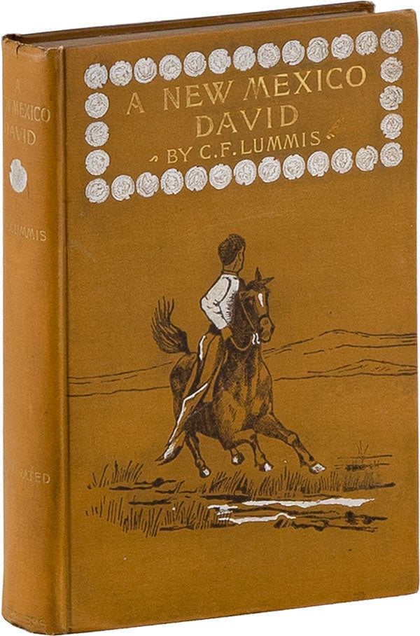 Item #60360] A New Mexico David and Other Stories and Sketches of the Southwest. LUMMIS, harles,...