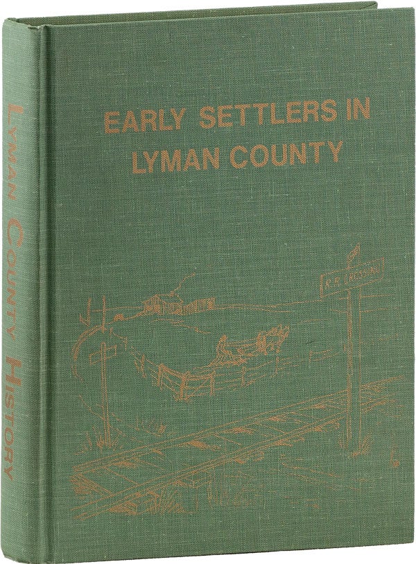 Item #60374] Early Settlers in Lyman County. Lyman County Historical Society