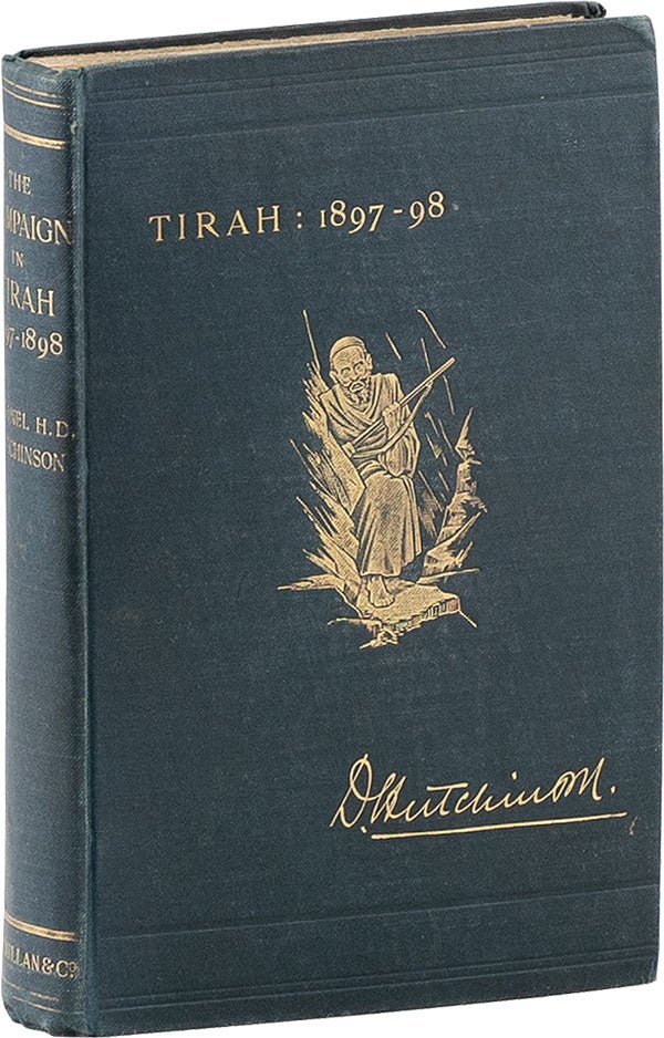 [Item #60405] The Campaign in Tirah 1897-1898: An Account of the Expedition Against the Orakzais and Afridis under General Sir William Lockhart. HUTCHINSON, enry, oveton.