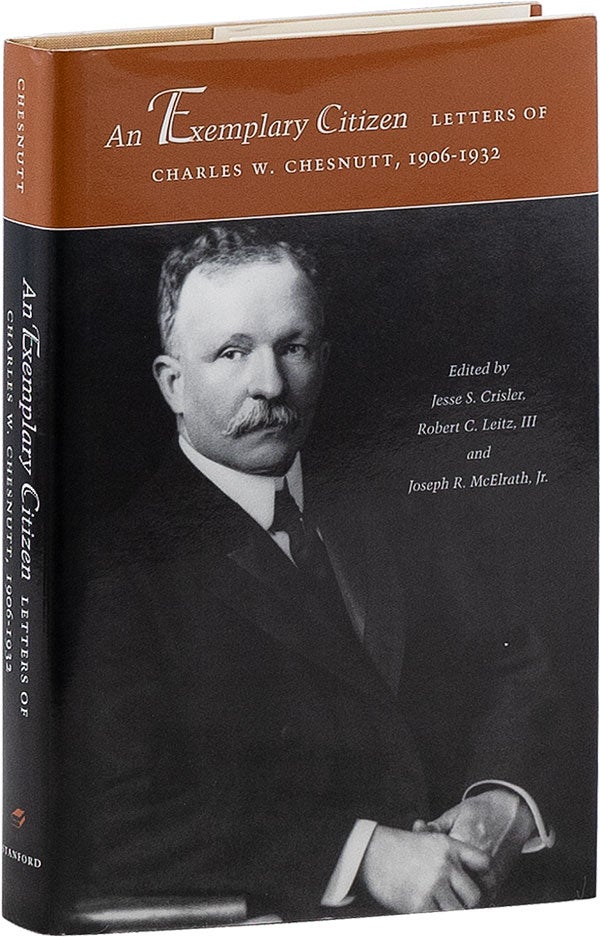 Item #60421] An Exemplary Citizen: Letters of Charles W. Chesnutt, 1906-1932. AFRICAN AMERICANA,...