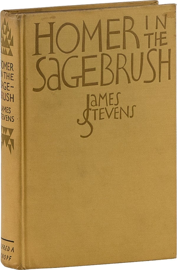 Item #60474] Homer in the Sagebrush [Inscribed Copy]. James STEVENS