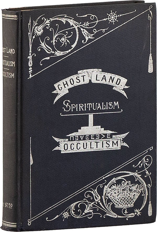 Item #60497] Ghost Land, Or Researches into the Mysteries of Occultism. Emma Hardinge BRITTEN
