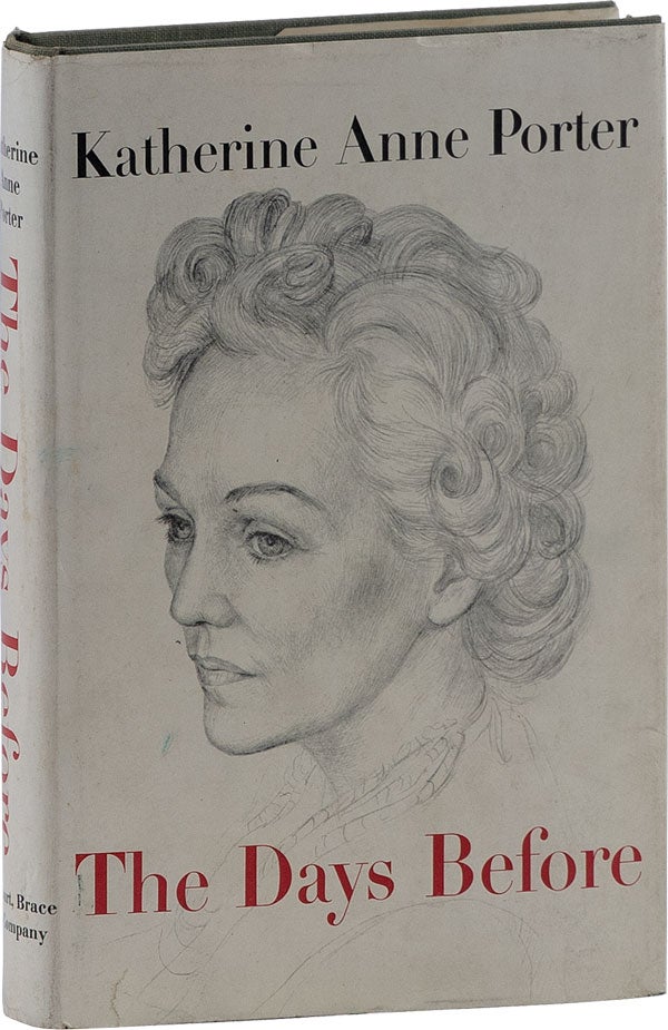 Item #60555] The Days Before. Katherine Anne PORTER