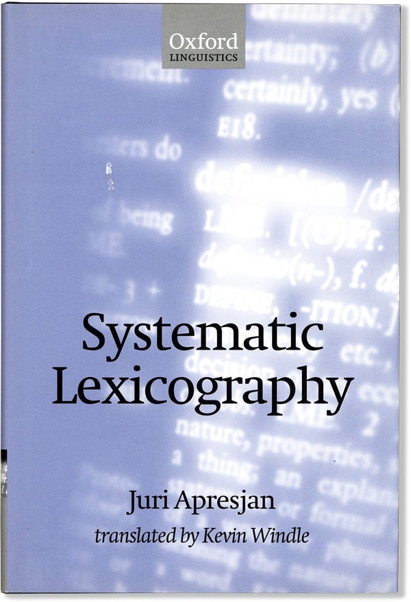 [Item #60596] Systematic Lexicography. Juri APRESJAN, Kevin Windle, trans.