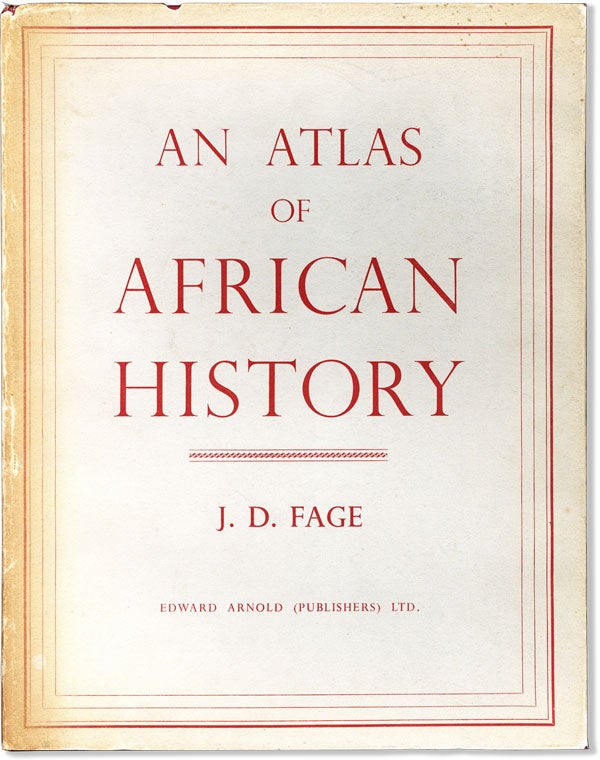 Item #60606] An Atlas of African History. J. D. FAGE