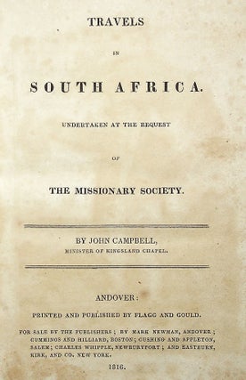 Travels in South Africa. Undertaken at the Request of the Missionary Society