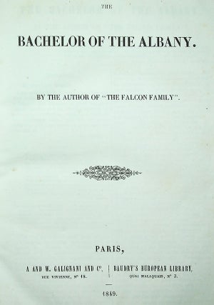 Bound volume of three titles: "The Bachelor of the Albany" by Savage; "Peregrine Scramble" by Huntley; "The King and the Countess, A Romance," by Fullom