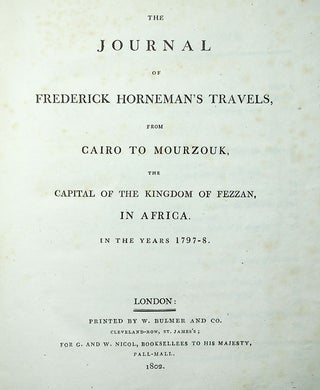 The Journal of Frederick Horneman's Travels, from Cairo to Mourzouk, the Capital of the Kingdom of Fezzan in Africa. In the Years 1797-8