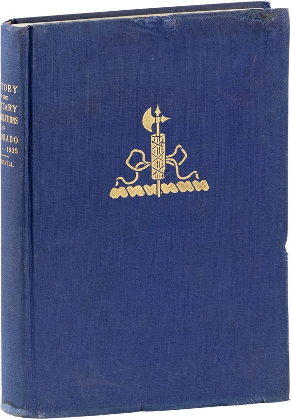 [Item #60670] History of the Military Organizations of the State of Colorado 1860-1935. John H. NANKIVELL.