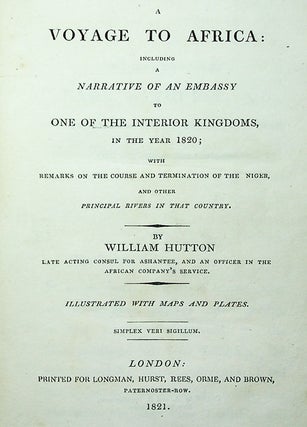 A Voyage to Africa: Including A Narrative of An Embassy to One of the Interior Kingdoms, in the Year 1820; With Remarks on the Course and Termination of the Niger, and Other Principal Rivers in that Country
