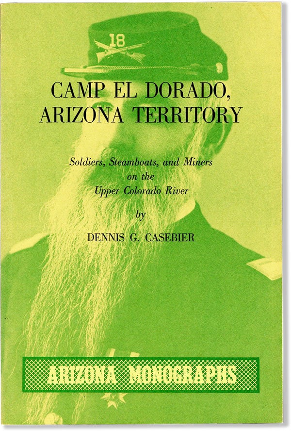 Item #60707] Camp El Dorado, Arizona Territory. Soldiers, Steamboats, and Miners on the Upper...