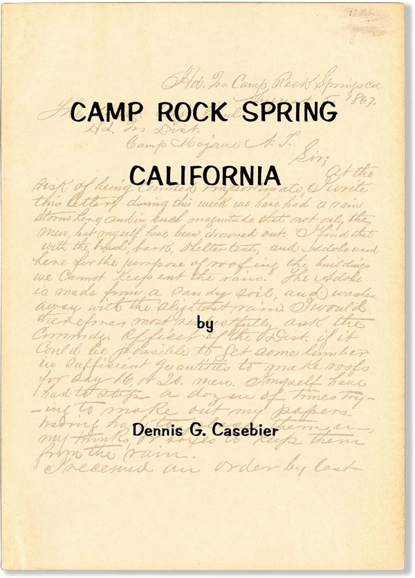 Item #60718] Camp Rock Spring, California (Tales of the Mojave Road no.3). Dennis G. CASEBIER