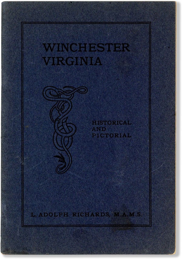 Item #60728] Some Points of Interest In and Near Historic Winchester, Virginia. VIRGINIANA, L....