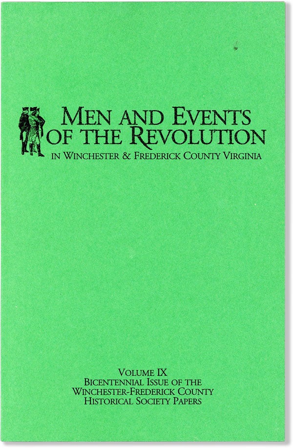 Item #60740] Men and Events of the Revolution in Winchester and Frederick County, Virginia....
