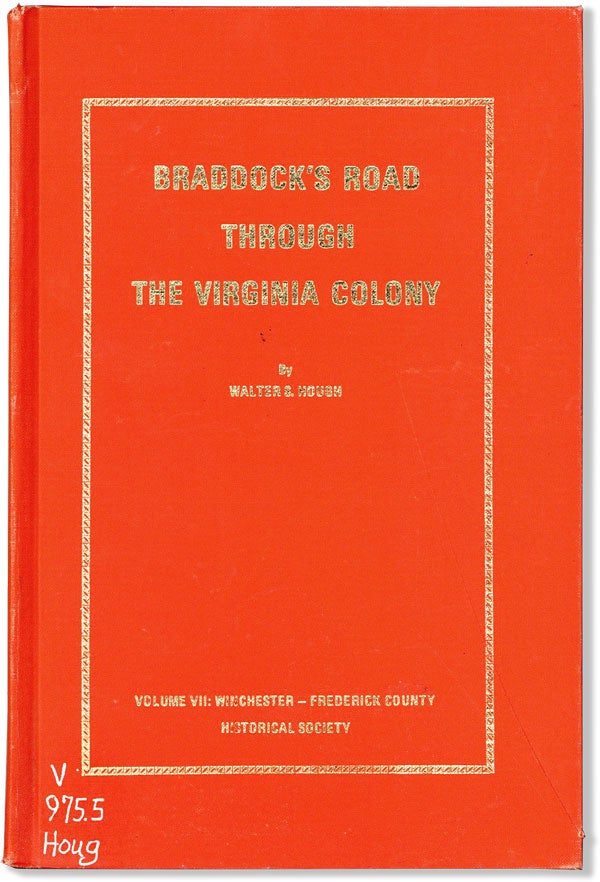 Item #60743] Braddock's Road Through the Virginia Colony. Walter S. HOUGH