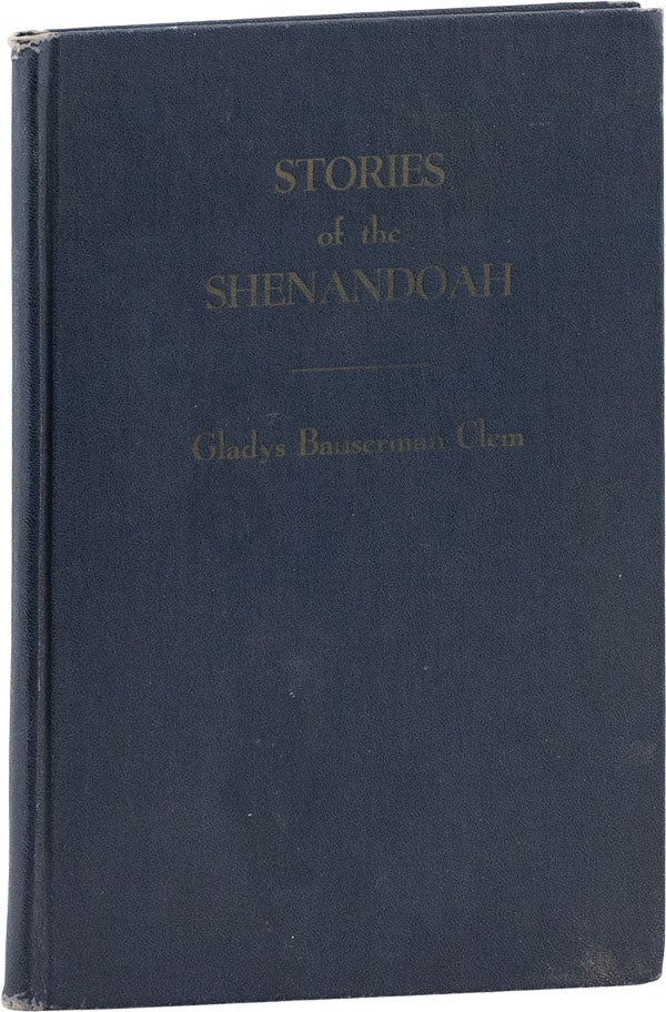 Item #60746] Stories of the Shenandoah. Gladys Bauserman CLEM