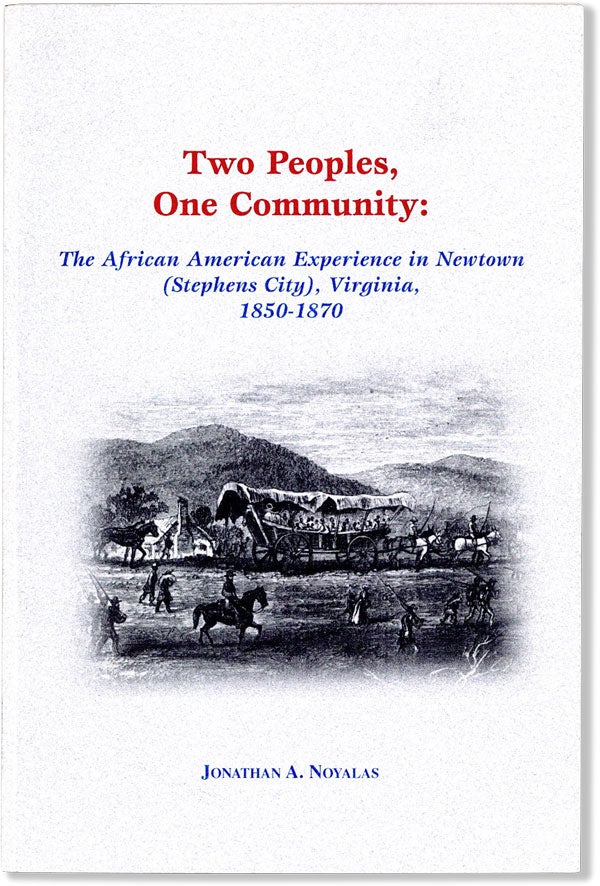 Item #60747] Two Peoples, One Community: the African American Experience in Newtown (Stephens...