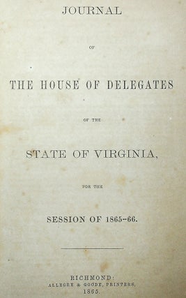Journal of the House of Delegates of the State Of Virginia, for the Session of 1865-66